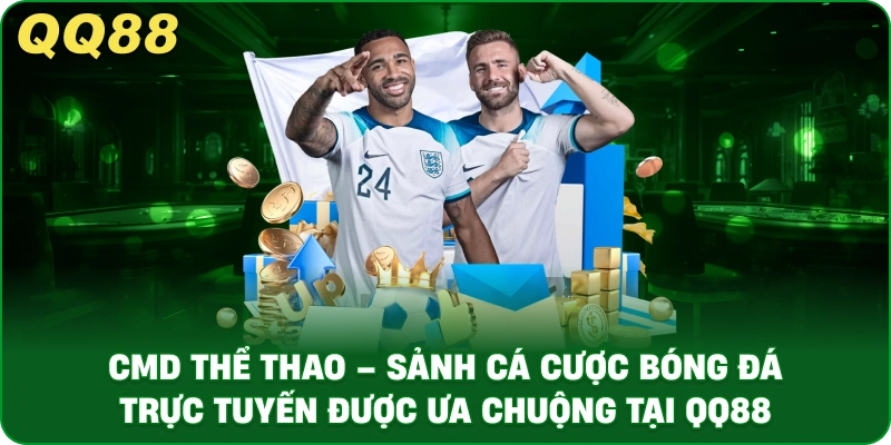cmd_the_thao_sanh_ca_cuoc_bong_da_truc_tuyen_duoc_ua_chuong_tai_qq88_1x
