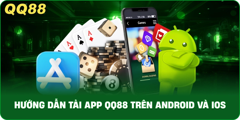 Hướng Dẫn Tải App QQ88 Trên Android Và iOS